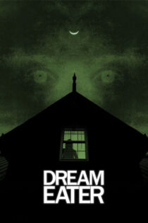 دانلود فیلم Dream Eater 2025 رویا خوار