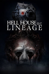 دانلود فیلم Hell House LLC: Lineage 2025 خانه جهنمی: دودمان دانلود فیلم Hell House LLC: Lineage 2025 خانه جهنمی: دودمان