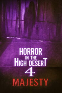 دانلود فیلم Horror in the High Desert 4: Majesty 2025 وحشت در بیابان مرتفع 4: شکوه دانلود فیلم Horror in the High Desert 4: Majesty 2025 وحشت در بیابان مرتفع 4: شکوه