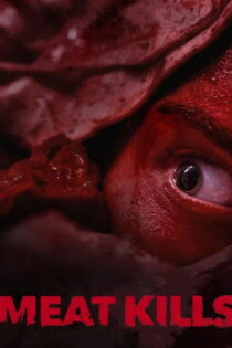 دانلود فیلم Meat Kills 2025 گوشت می کشد