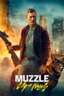 دانلود فیلم Muzzle: City of Wolves 2025 پوزه بند: شهر گرگها دانلود فیلم Muzzle: City of Wolves 2025 پوزه بند: شهر گرگها