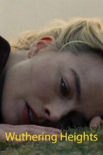 دانلود فیلم Wuthering Heights 2026 بلندی های بادگیر دانلود فیلم Wuthering Heights 2026 بلندی های بادگیر